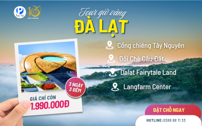 Tour Tri Ân Đà Lạt 3N3Đ – Giá Vàng Ngày Vàng Puolo Trip